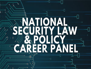 National Security Law and Policy Career Panel