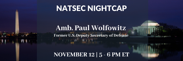 Natsec Nightcap with Amb. Paul Wolfowitz