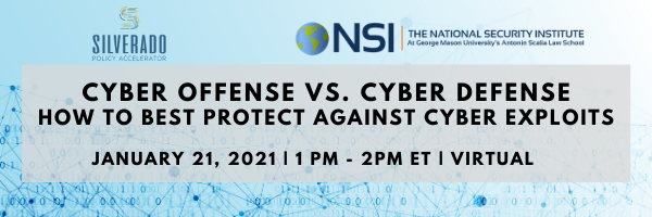 NSI-Silverado Debate: Cyber Offense vs. Cyber Defense