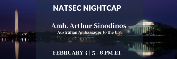 NatSec Nightcap with Ambassador Arthur Sinodinos