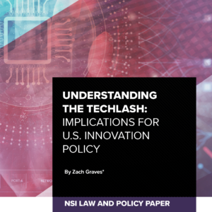 Understanding the Techlash: Implications for U.S. Innovation Policy