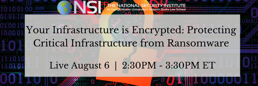 DEF CON 2021 Panel: Your Infrastructure is Encrypted: Protecting Critical Infrastructure from Ransomware
