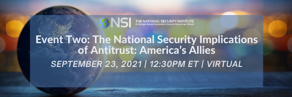 The National Security Implications of Antitrust: America's Allies