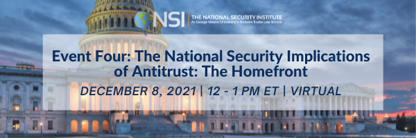 The National Security Implications of Antitrust: The Homefront