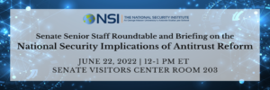 Senate Roundtable on the National Security Implications of Antitrust Reform
