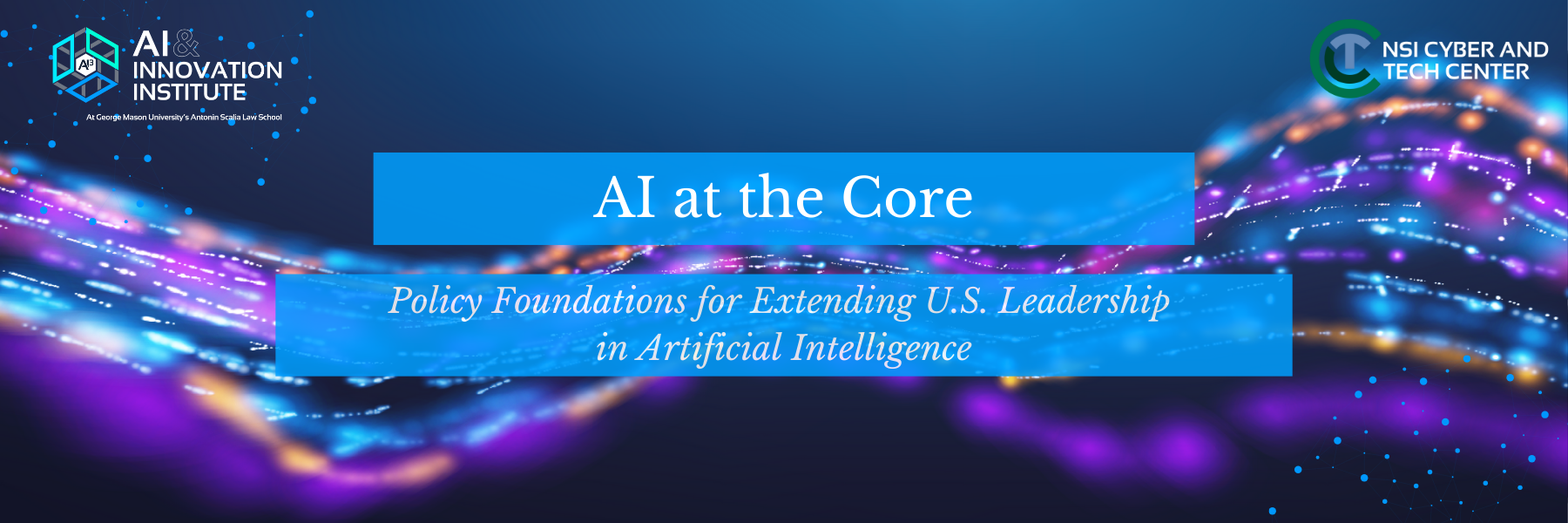 AI at the Core: Policy Foundations for Extending U.S. Leadership in Artificial Intelligence